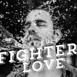 Dave Kull: Figher For Love - 2013