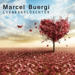 Marcel Buergi: Liebesgflüschter